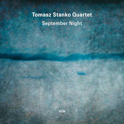 September Night - Tomasz Stanko Quartet