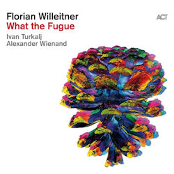 What The Fugue - Florian Willeitner
